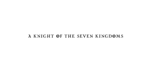 A Knight of the Seven Kingdoms
